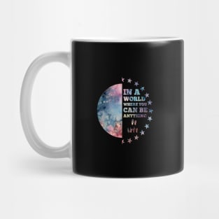 In A World Where You Can Be Anything Be Kind Or Deaf Mug